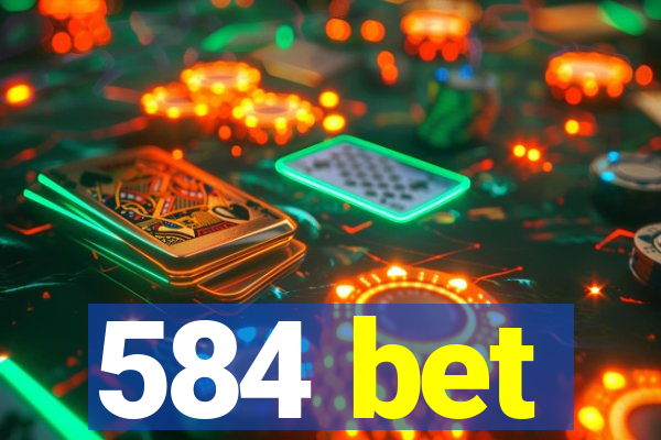 584 bet